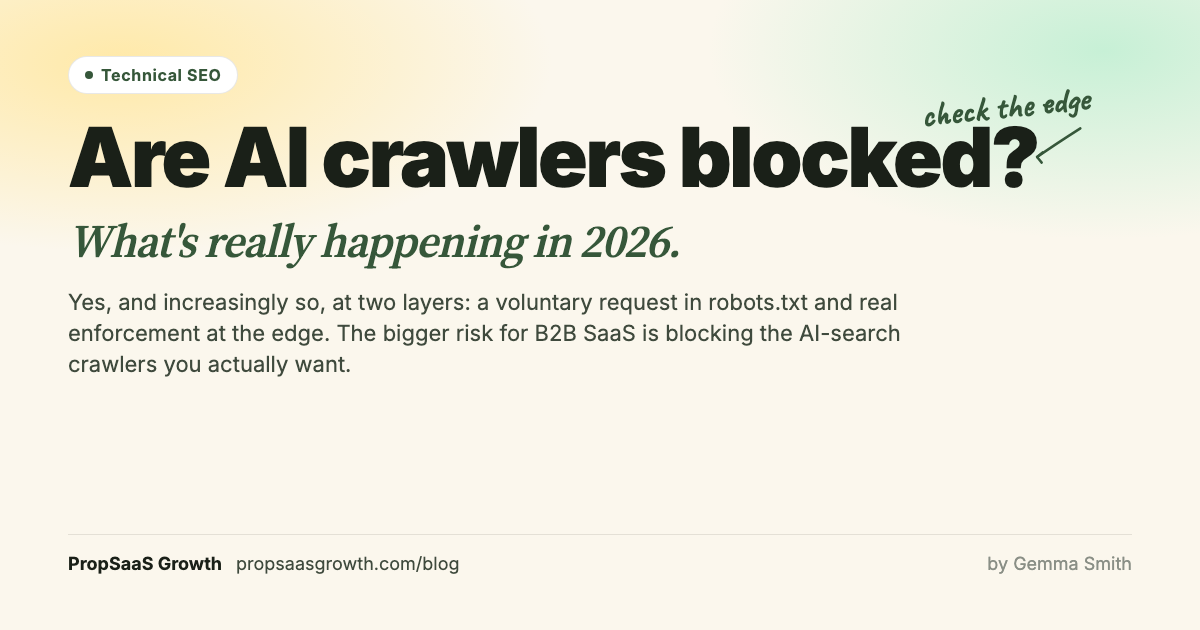 Are AI crawlers blocked? What's really happening in 2026. PropSaaS Growth.