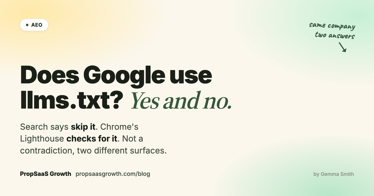 Does Google use llms.txt? Google Search says skip it, Chrome's Lighthouse checks for it — an explainer from PropSaaS Growth